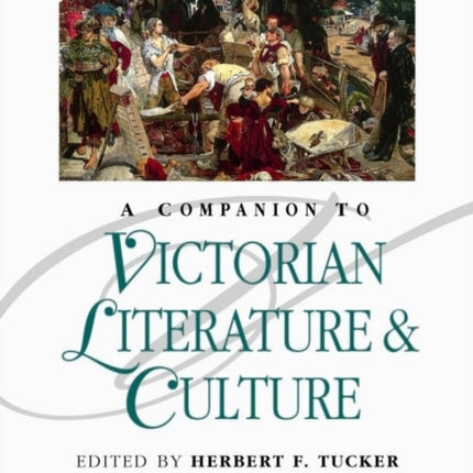 A Companion to Victorian Literature and Culture