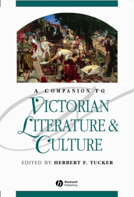 A Companion to Victorian Literature and Culture