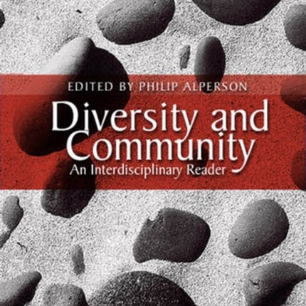 Diversity and Community: An Interdisciplinary Reader