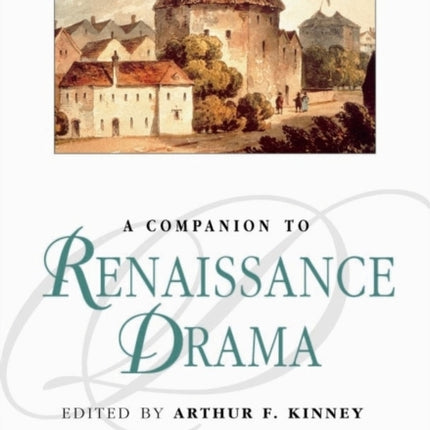 A Companion to Renaissance Drama