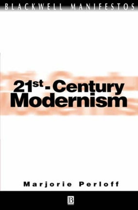 21st-Century Modernism: The "New" Poetics