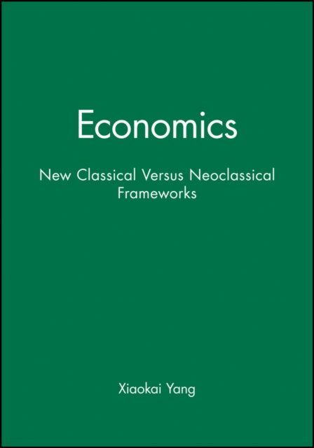 Economics: New Classical Versus Neoclassical Frameworks