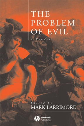 The Problem of Evil: A Reader