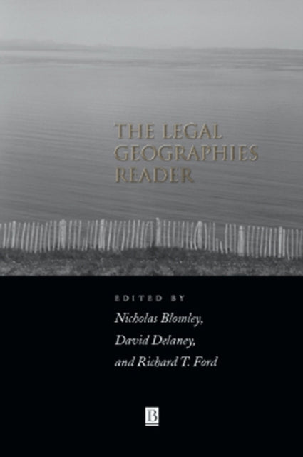 The Legal Geographies Reader: Law, Power and Space