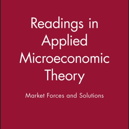 Readings in Applied Microeconomic Theory: Market Forces and Solutions