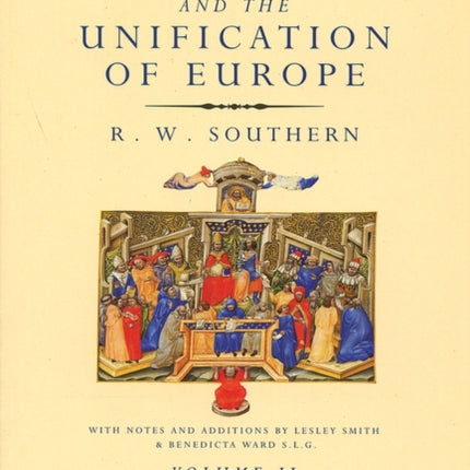 Scholastic Humanism and the Unification of Europe, Volume II: The Heroic Age