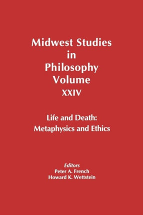 Life and Death: Metaphysics and Ethics, Volume XXIV