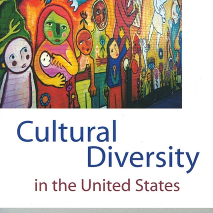 Cultural Diversity in the United States: A Critical Reader