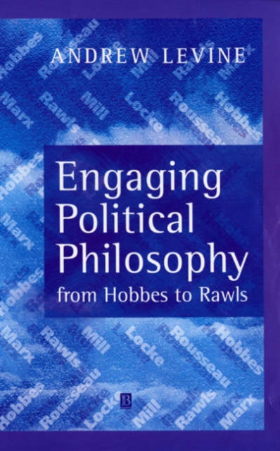 Engaging Political Philosophy: From Hobbes to Rawls