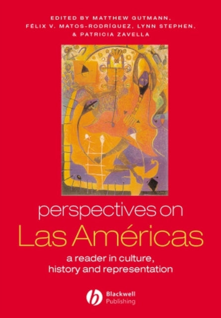 Perspectives on Las Américas: A Reader in Culture, History, and Representation