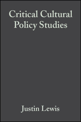 Critical Cultural Policy Studies: A Reader