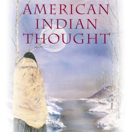 American Indian Thought: Philosophical Essays