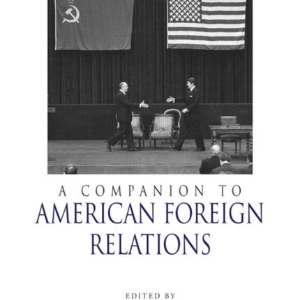 A Companion to American Foreign Relations