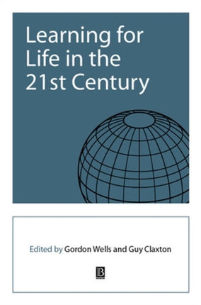 Learning for Life in the 21st Century: Sociocultural Perspectives on the Future of Education