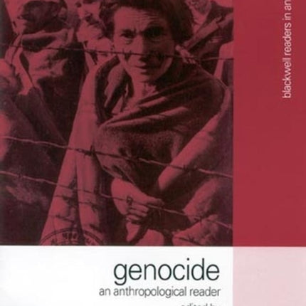 Genocide: An Anthropological Reader