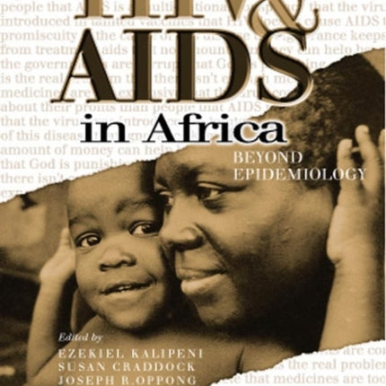 HIV and AIDS in Africa: Beyond Epidemiology