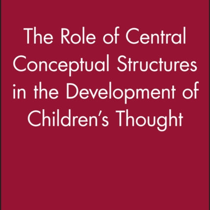 The Role of Central Conceptual Structures in the