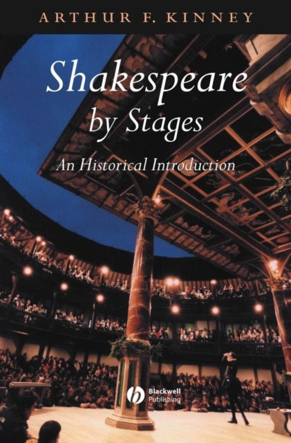 Shakespeare by Stages: An Historical Introduction