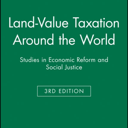 Land-Value Taxation Around the World: Studies in Economic Reform and Social Justice