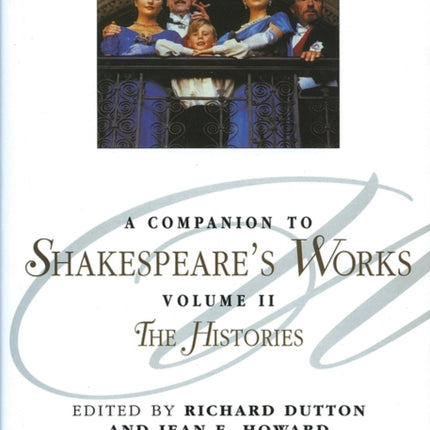 A Companion to Shakespeare's Works, Volume II: The Histories