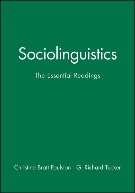 Sociolinguistics: The Essential Readings