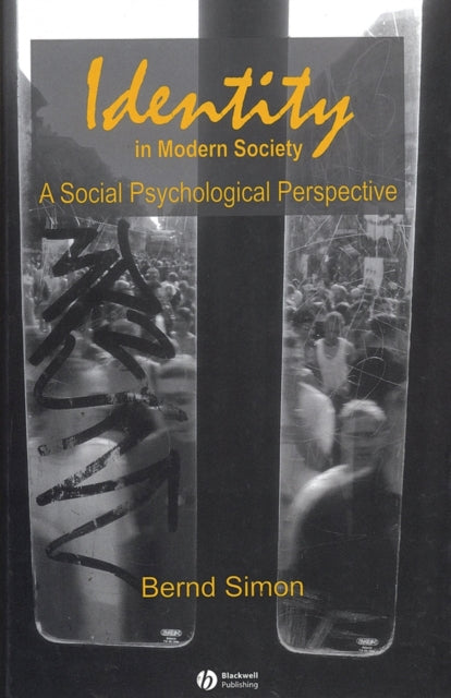 Identity in Modern Society: A Social Psychological Perspective