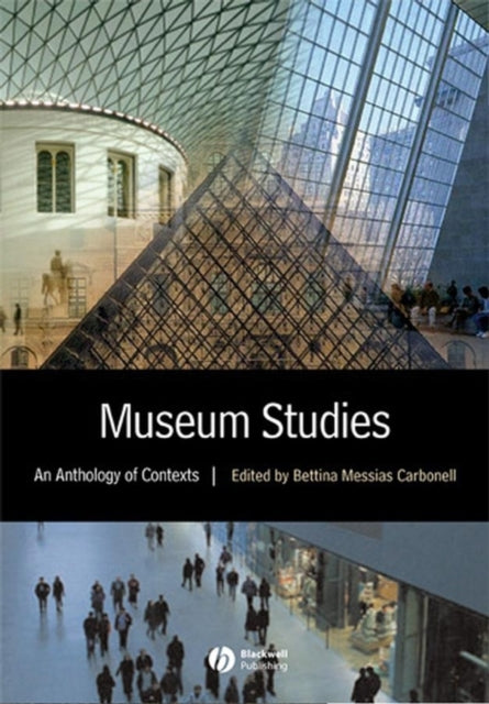 Museum Studies: An Anthology of Contexts