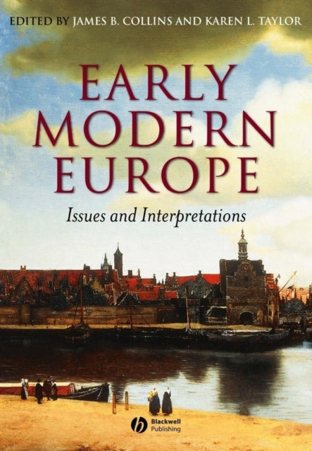 Early Modern Europe: Issues and Interpretations