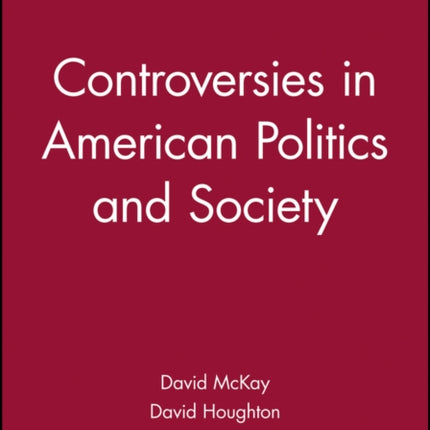 Controversies in American Politics and Society