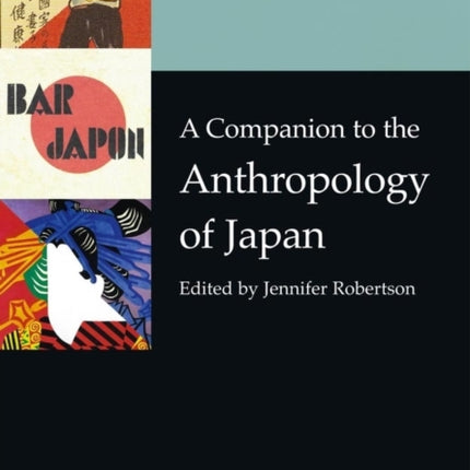 A Companion to the Anthropology of Japan