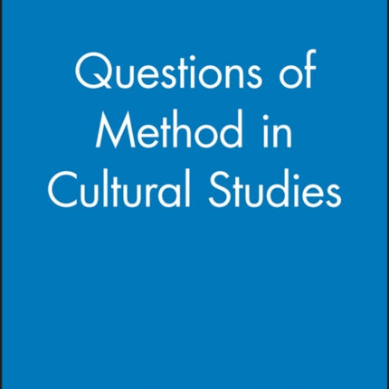 Questions of Method in Cultural Studies