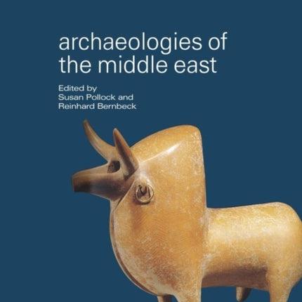 Archaeologies of the Middle East: Critical Perspectives