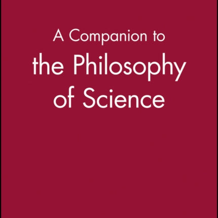 A Companion to the Philosophy of Science