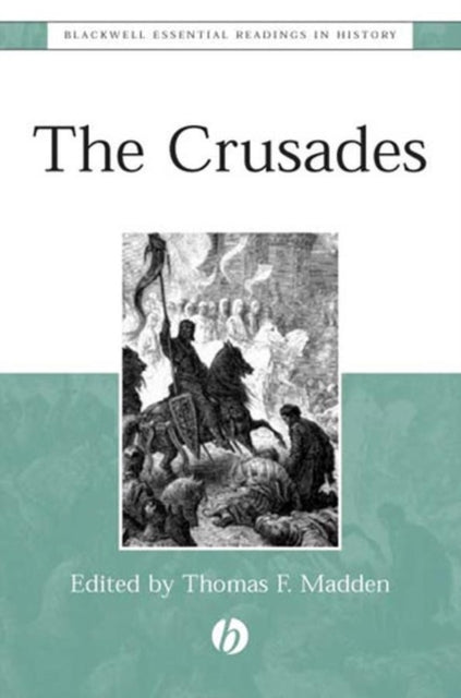 The Crusades: The Essential Readings