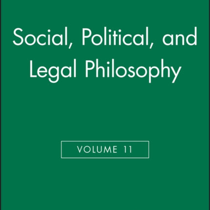 Social, Political, and Legal Philosophy, Volume 11