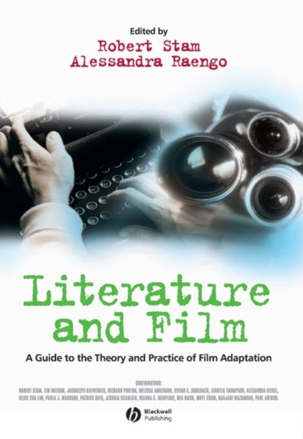 Literature and Film: A Guide to the Theory and Practice of Film Adaptation