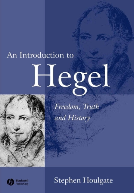 An Introduction to Hegel: Freedom, Truth and History