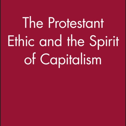 The Protestant Ethic and the Spirit of Capitalism