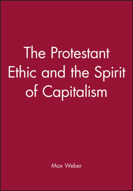 The Protestant Ethic and the Spirit of Capitalism