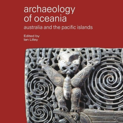 Archaeology of Oceania: Australia and the Pacific Islands