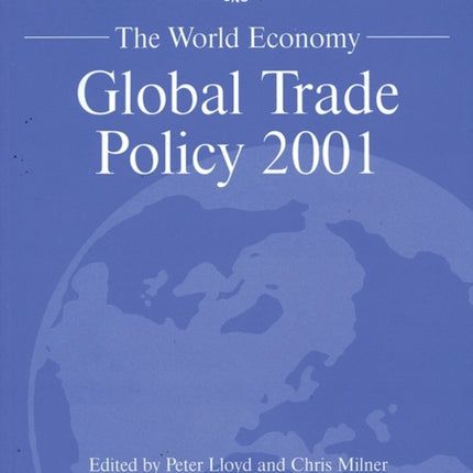 The World Economy: Global Trade Policy 2001