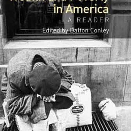 Wealth and Poverty in America: A Reader