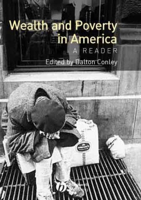 Wealth and Poverty in America: A Reader