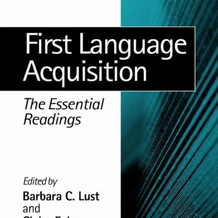 First Language Acquisition: The Essential Readings