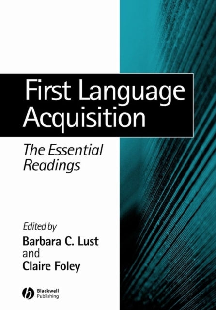 First Language Acquisition: The Essential Readings