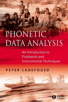 Phonetic Data Analysis: An Introduction to Fieldwork and Instrumental Techniques