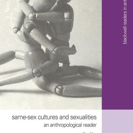 Same-Sex Cultures and Sexualities: An Anthropological Reader