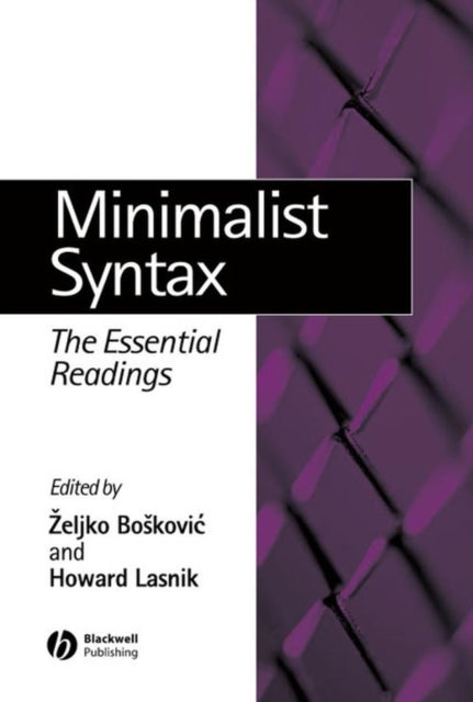 Minimalist Syntax: The Essential Readings