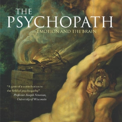 The Psychopath: Emotion and the Brain