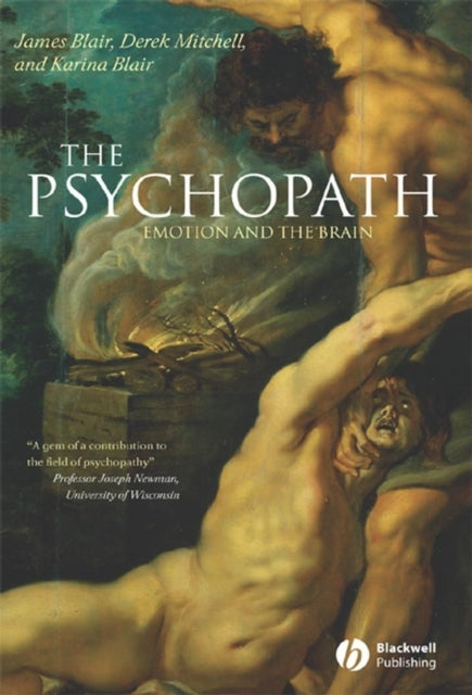 The Psychopath: Emotion and the Brain